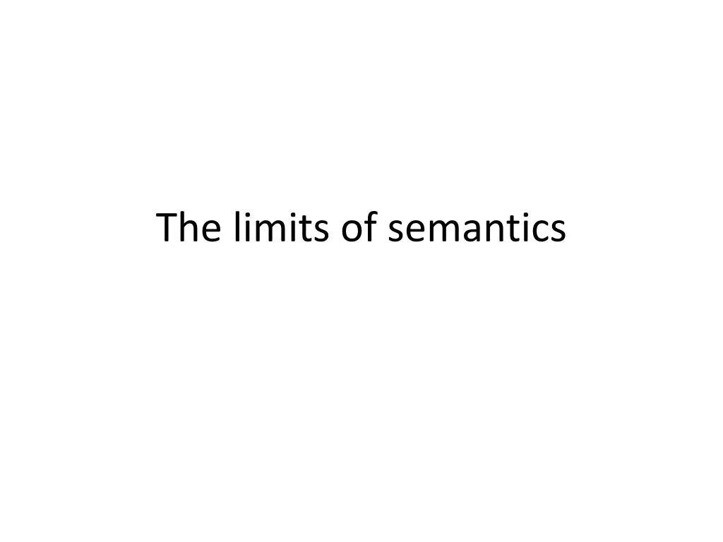 the limits of semantics