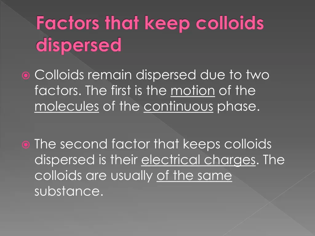 factors that keep colloids dispersed