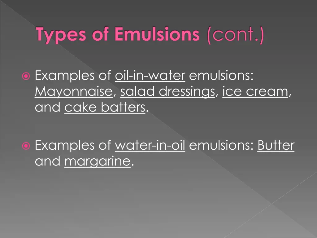 types of emulsions cont