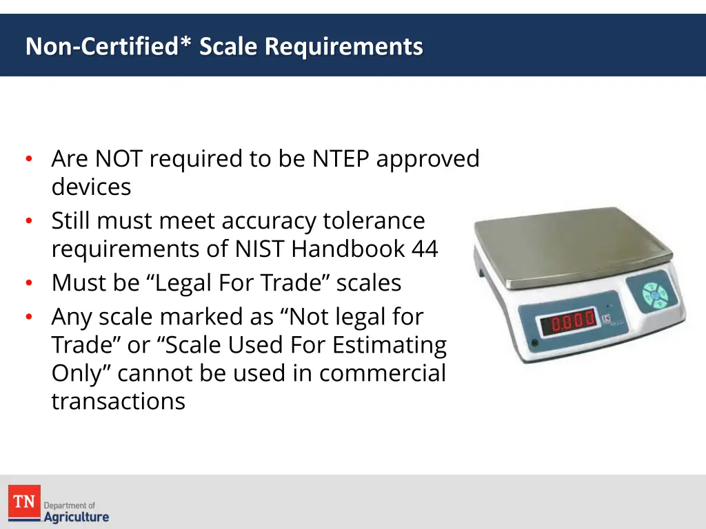 non certified scale requirements