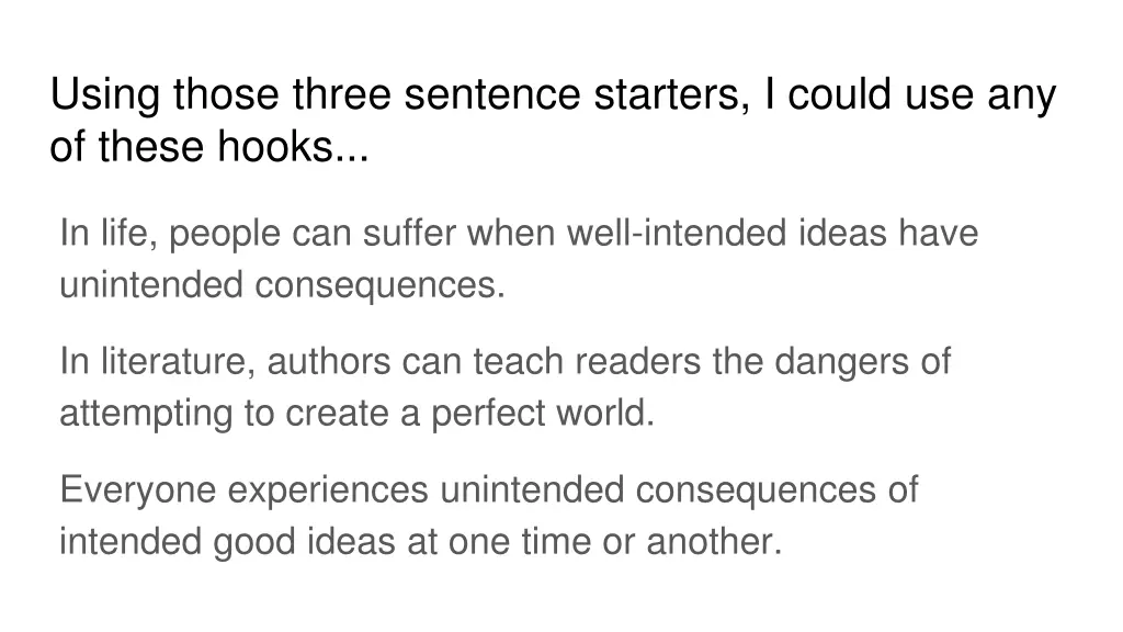 using those three sentence starters i could