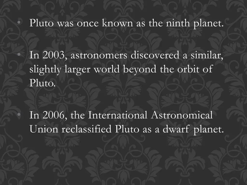 pluto was once known as the ninth planet