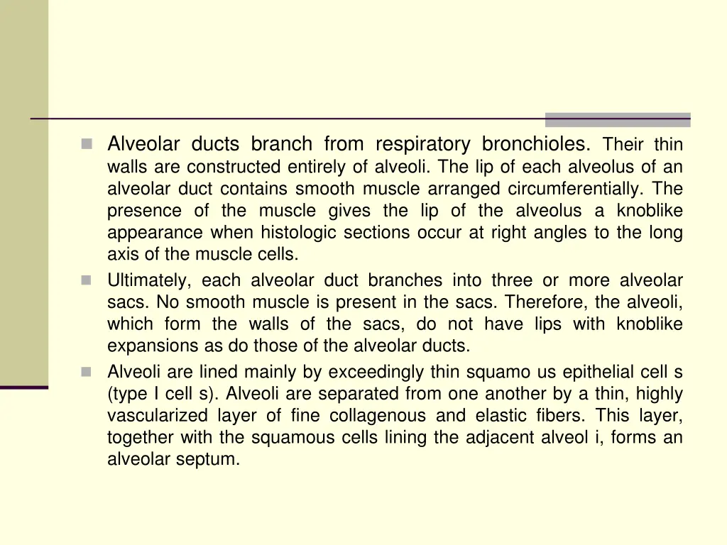 alveolar ducts branch from respiratory