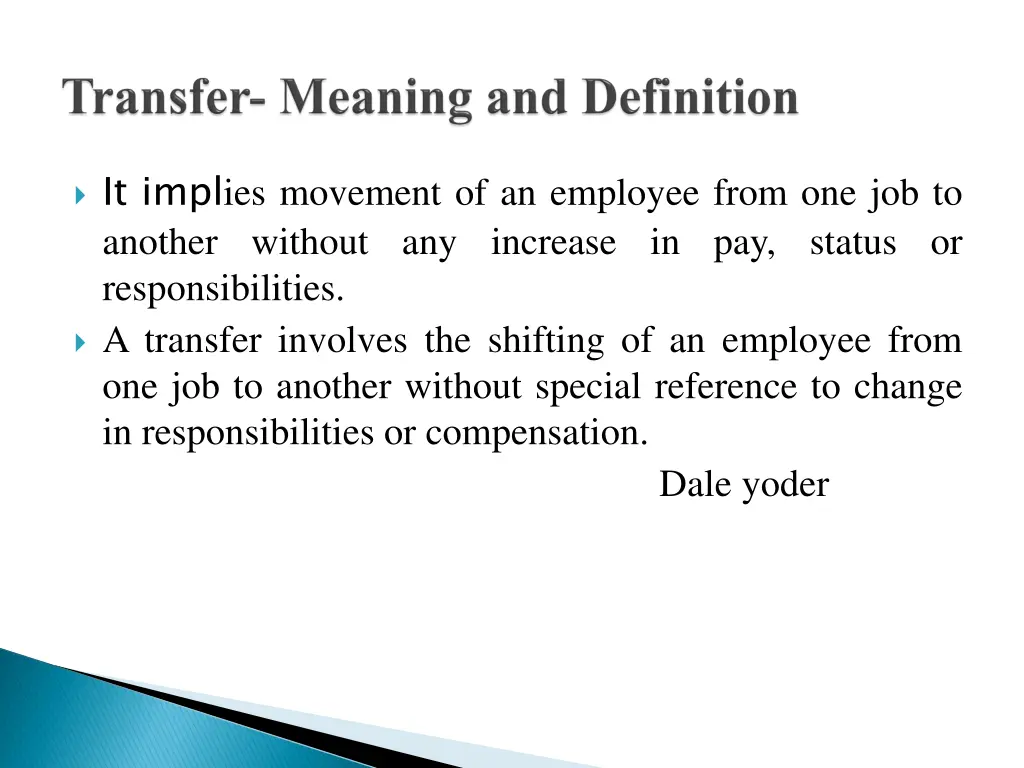 it impl ies movement of an employee from