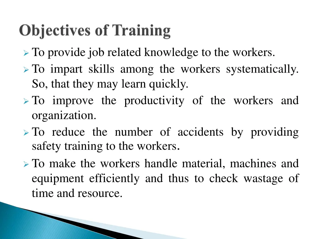 to provide job related knowledge to the workers