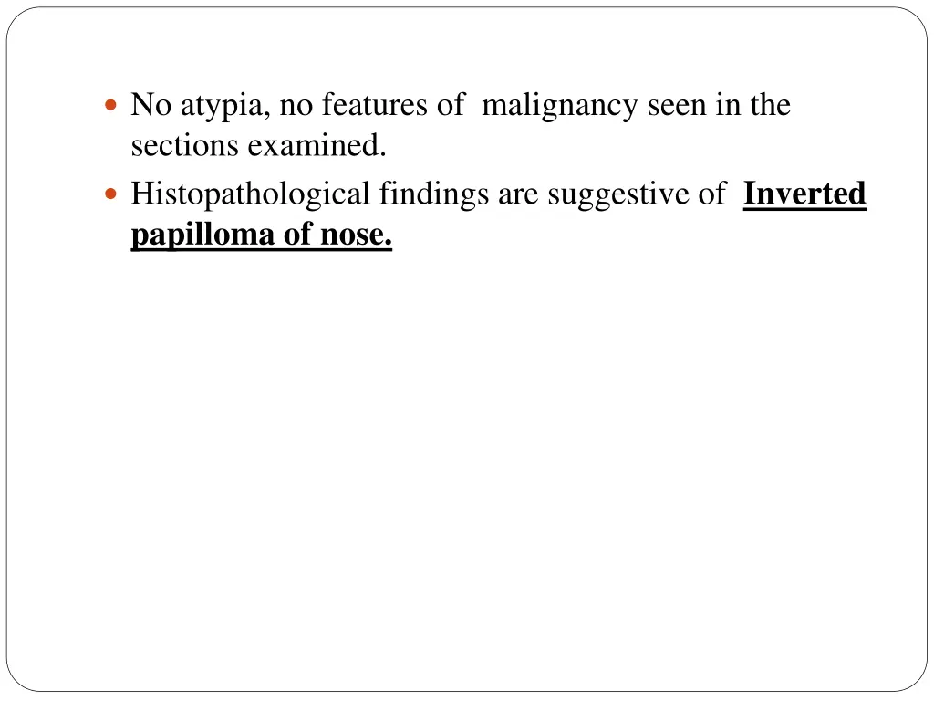 no atypia no features of malignancy seen