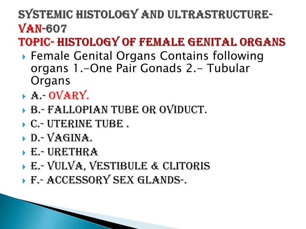 female genital organs contains following organs