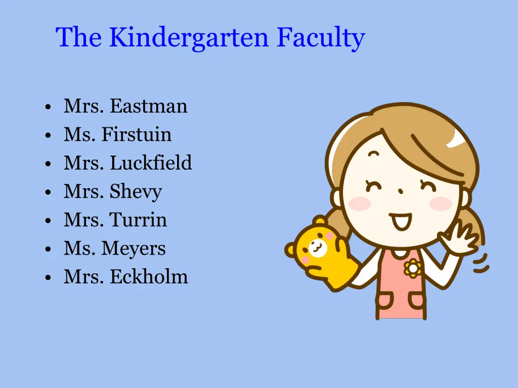 the kindergarten faculty