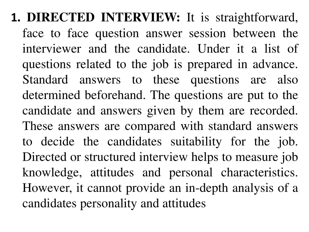 1 directed interview it is straightforward face