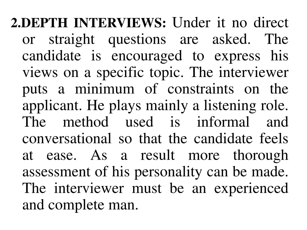 2 depth interviews under it no direct or straight