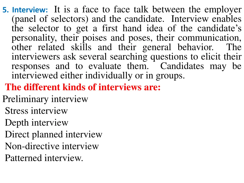 5 interview it is a face to face talk between