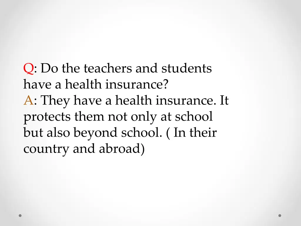 q do the teachers and students have a health