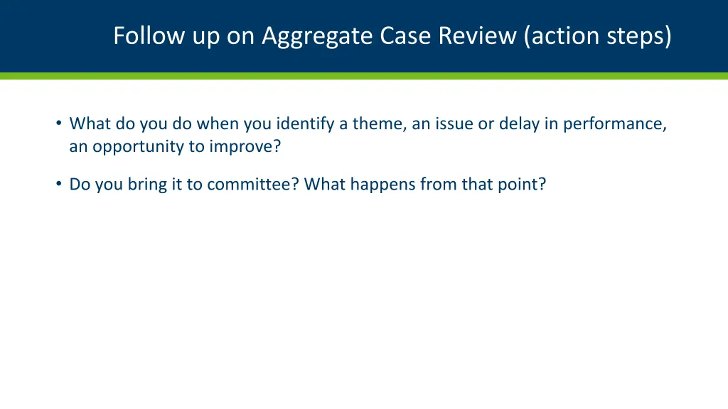 follow up on aggregate case review action steps