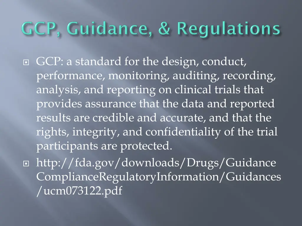 gcp a standard for the design conduct performance