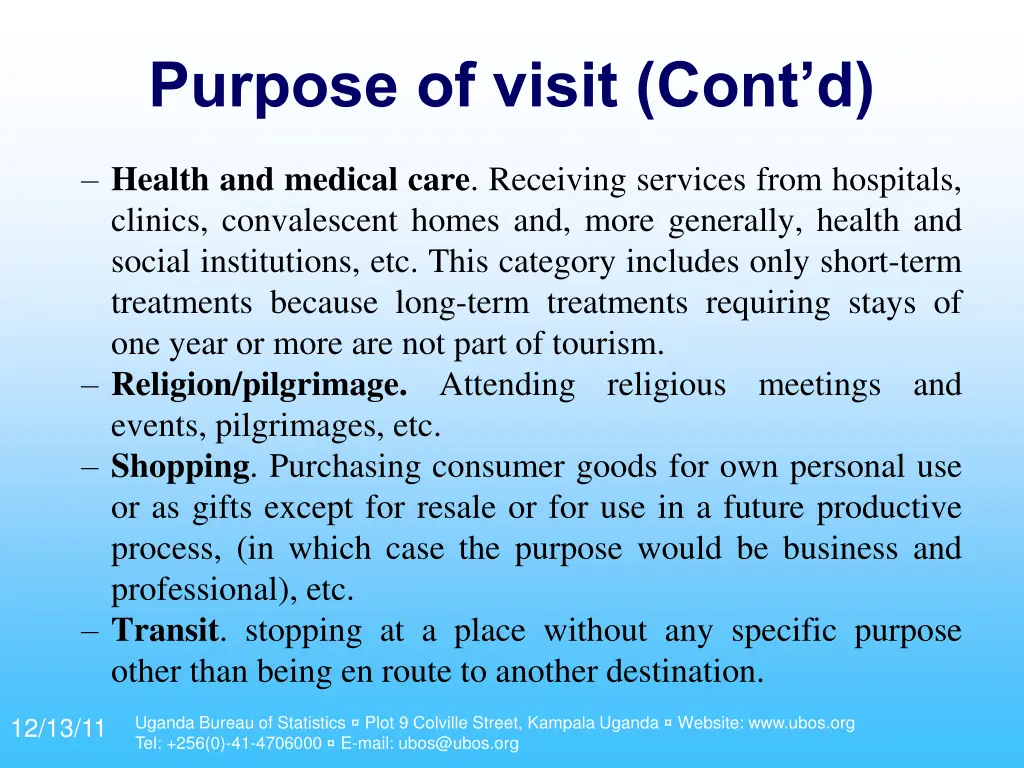 purpose of visit cont d