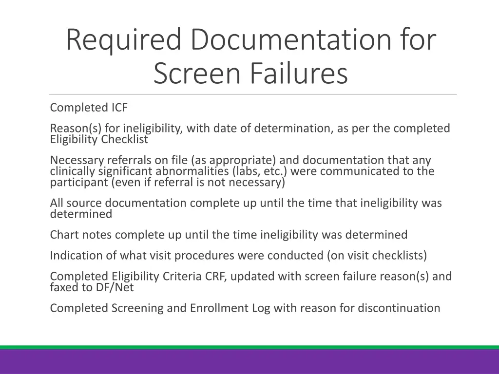 required documentation for screen failures