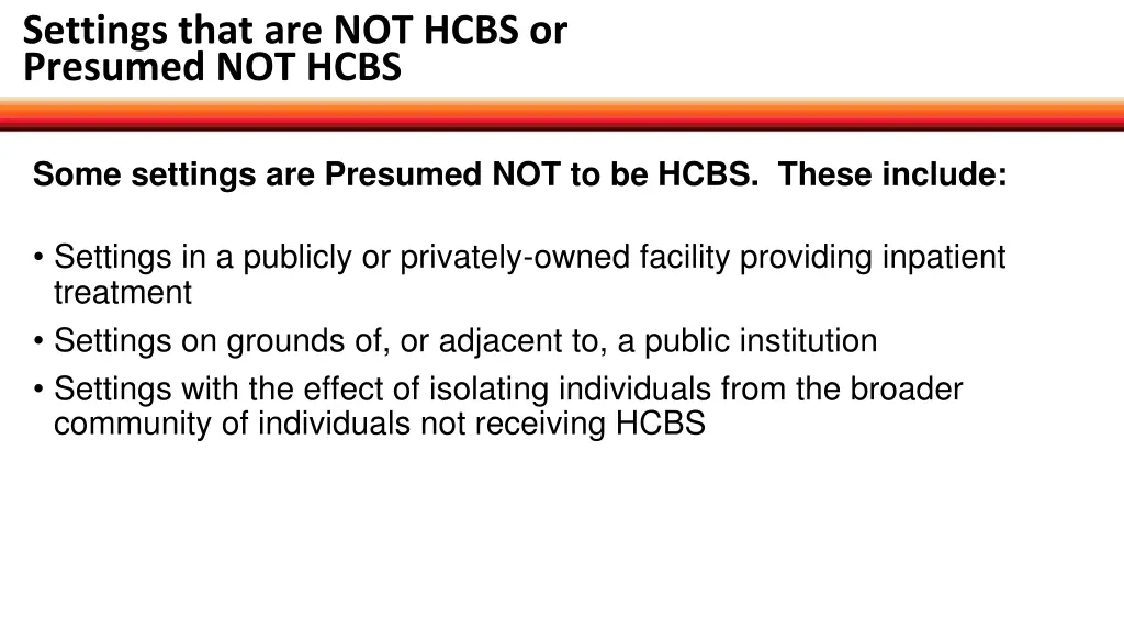 settings that are not hcbs or presumed not hcbs 1