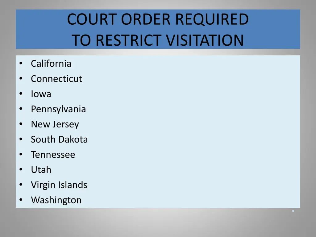 court order required to restrict visitation