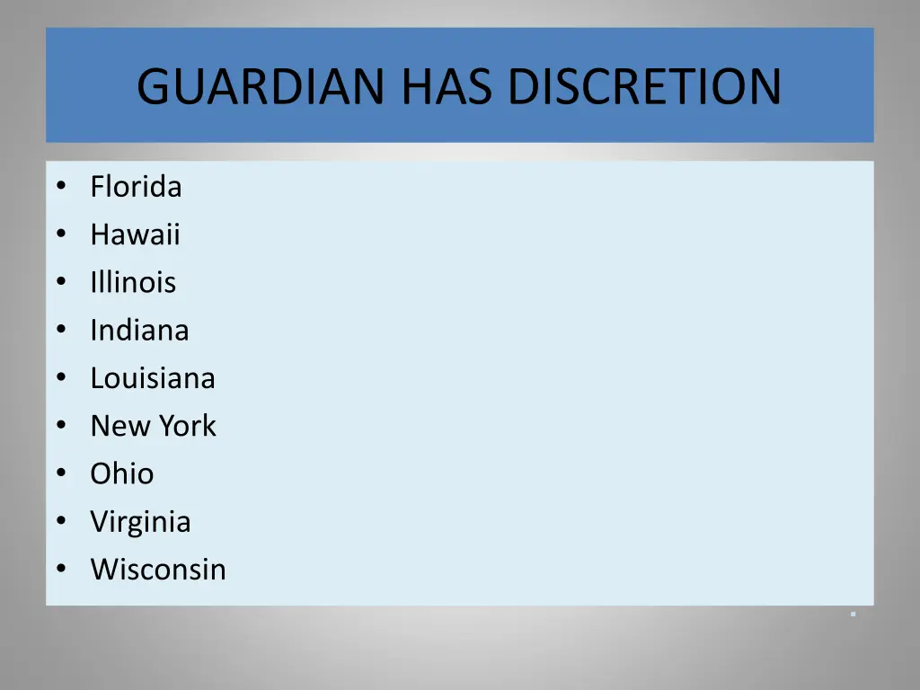 guardian has discretion