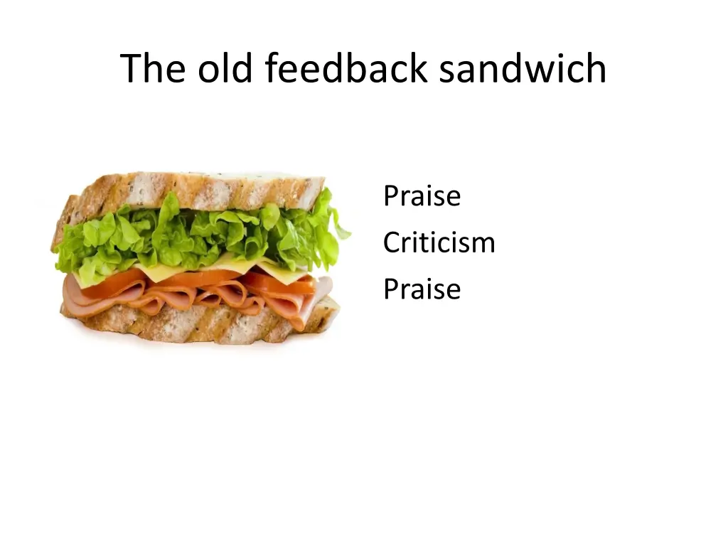 the old feedback sandwich