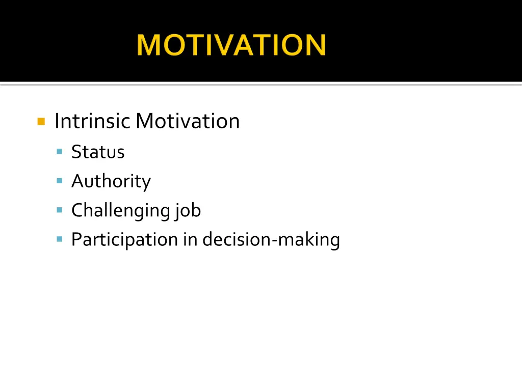 intrinsic motivation status authority challenging