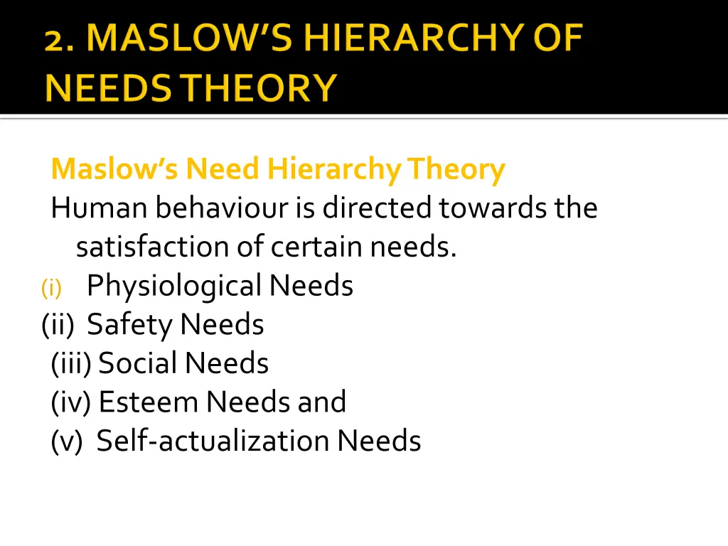 maslow s need hierarchy theory human behaviouris