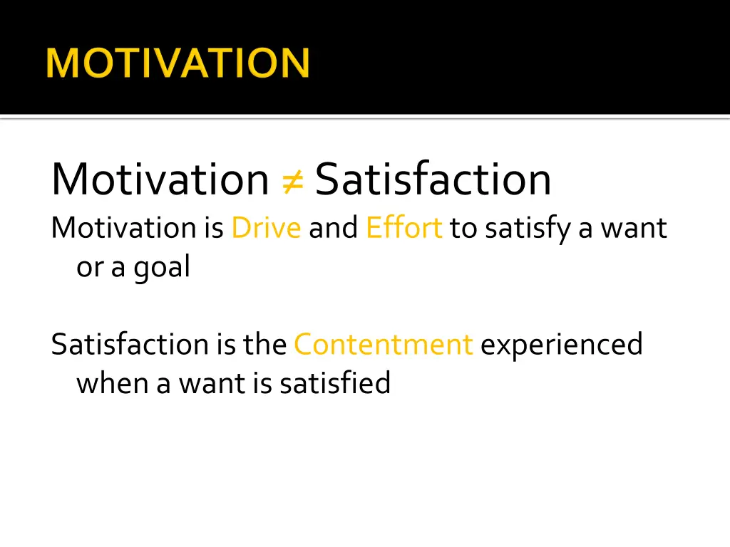 motivation satisfaction motivation is driveand