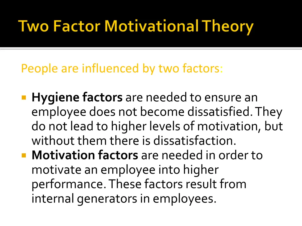 people are influenced by two factors