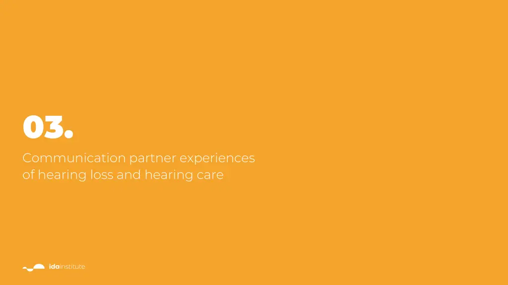 03 communication partner experiences of hearing