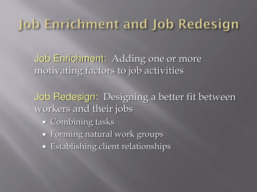 job enrichment adding one or more motivating