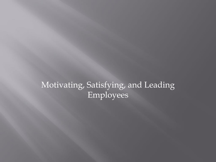 motivating satisfying and leading employees