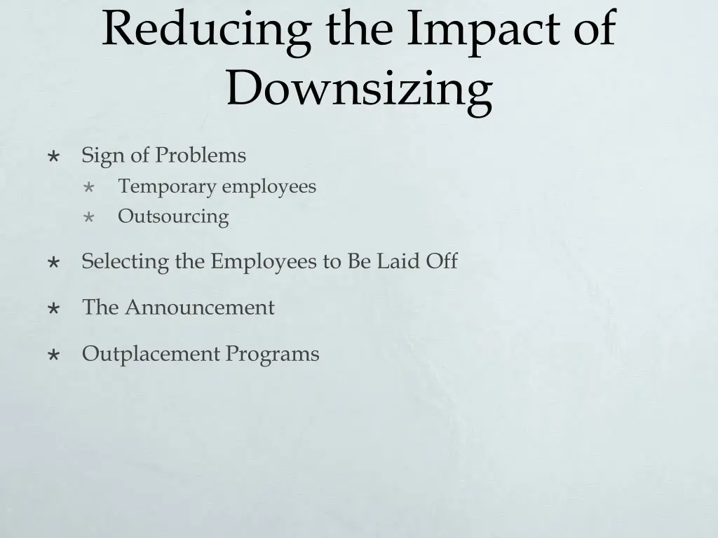 reducing the impact of downsizing