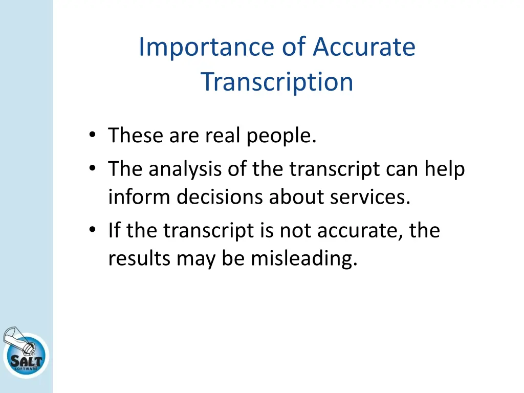 importance of accurate transcription