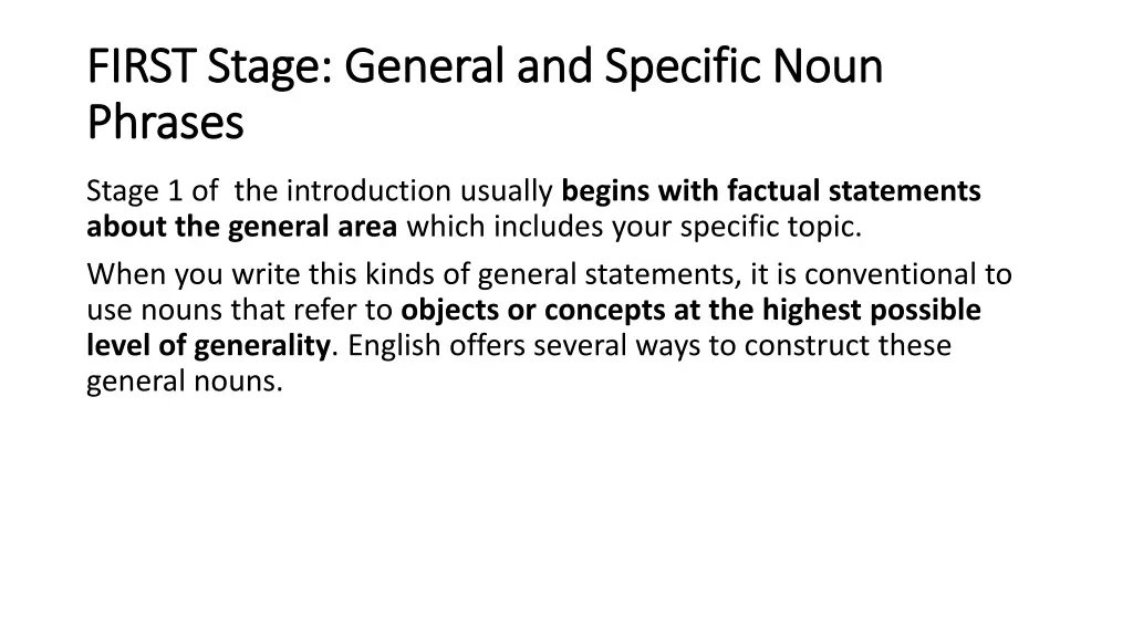 first first stage stage general and specific noun