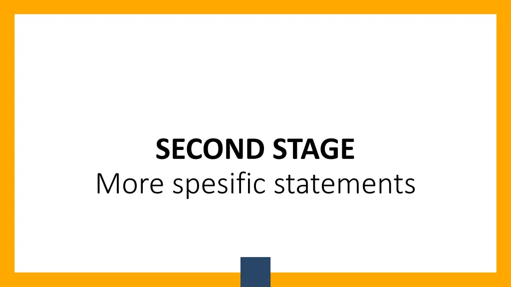 second stage more spesific statements