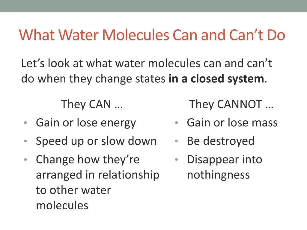 what water molecules can and can t do