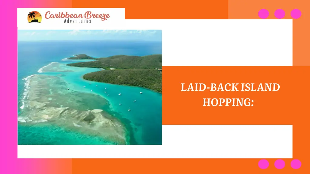 laid back island hopping