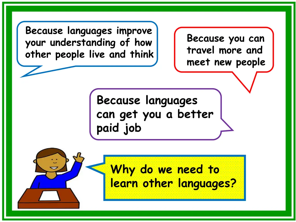 because languages improve your understanding