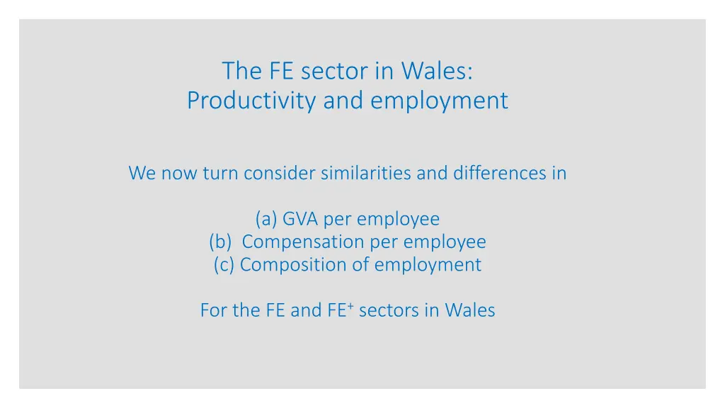 the fe sector in wales productivity and employment