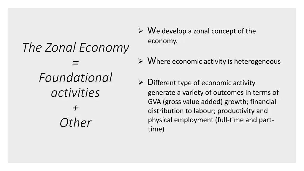 w e develop a zonal concept of the economy