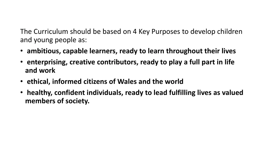 the curriculum should be based on 4 key purposes