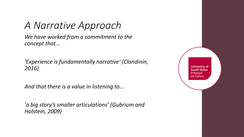 a narrative approach we have worked from