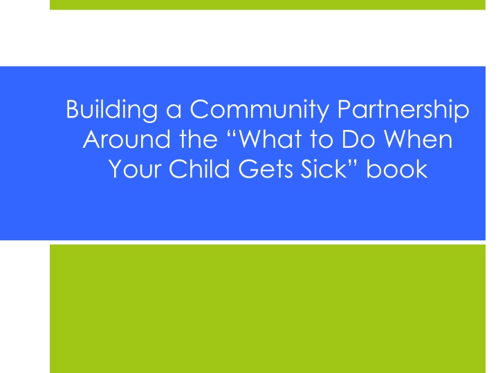 building a community partnership around the what