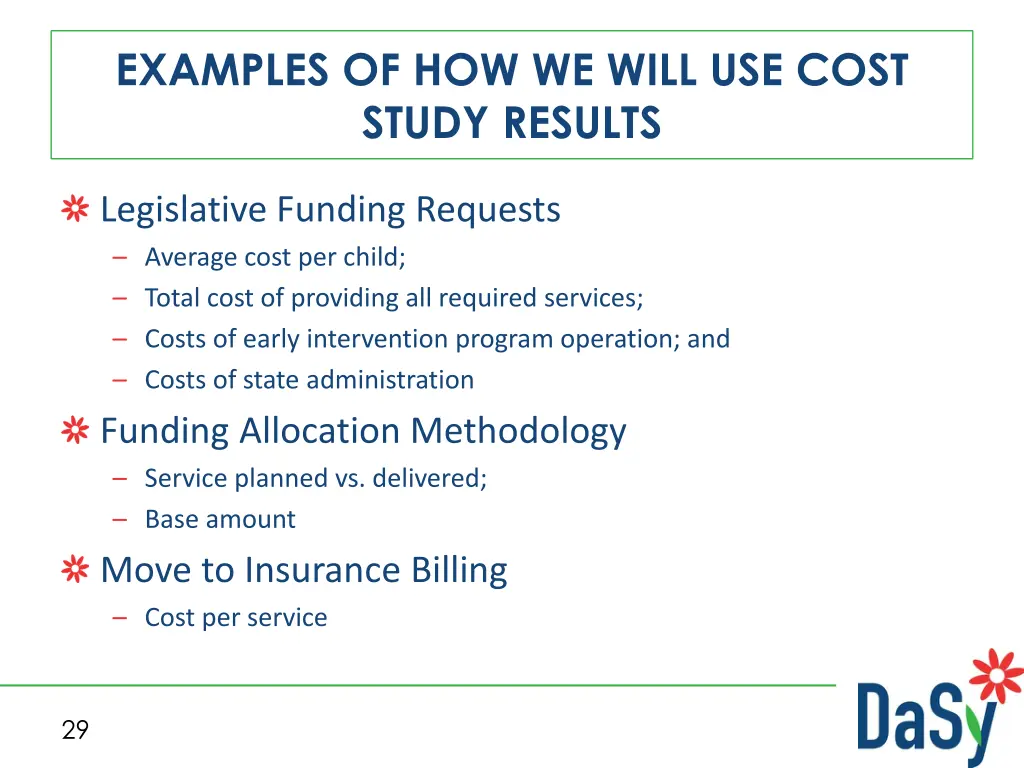 examples of how we will use cost study results