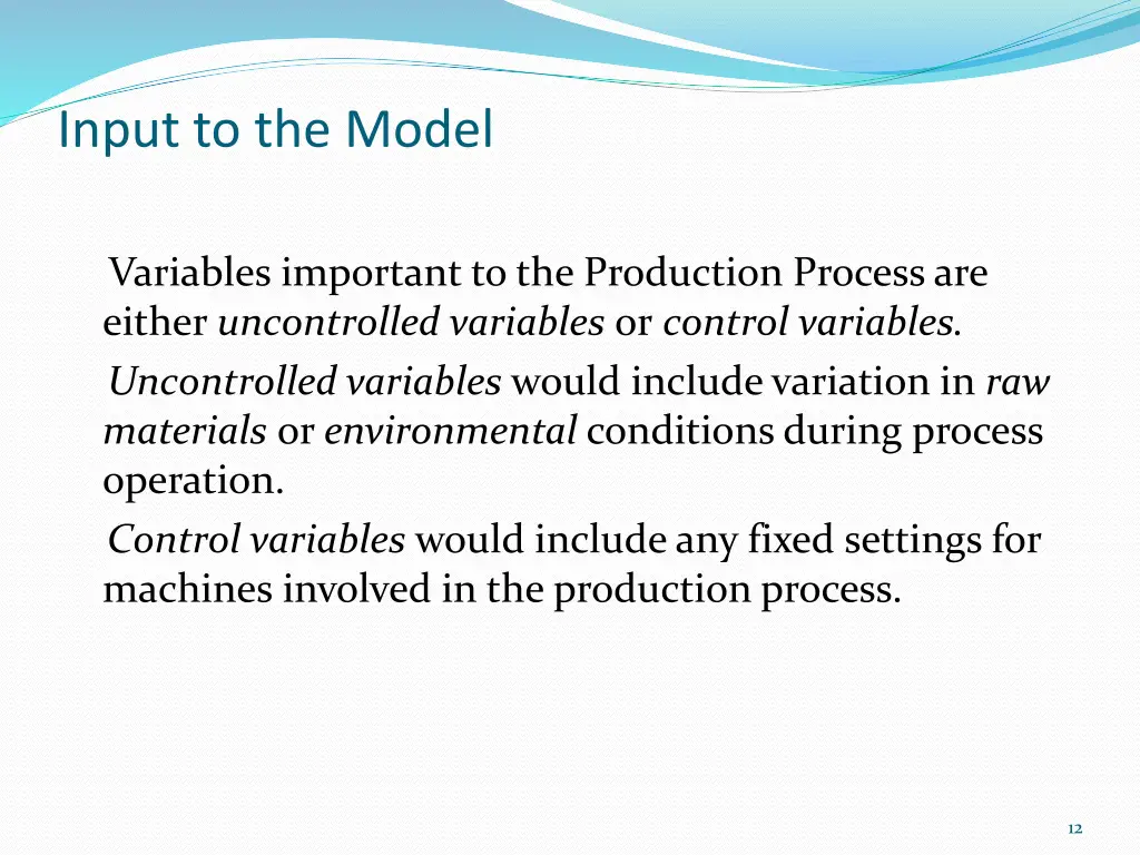 input to the model