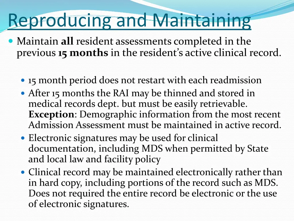 reproducing and maintaining maintain all resident