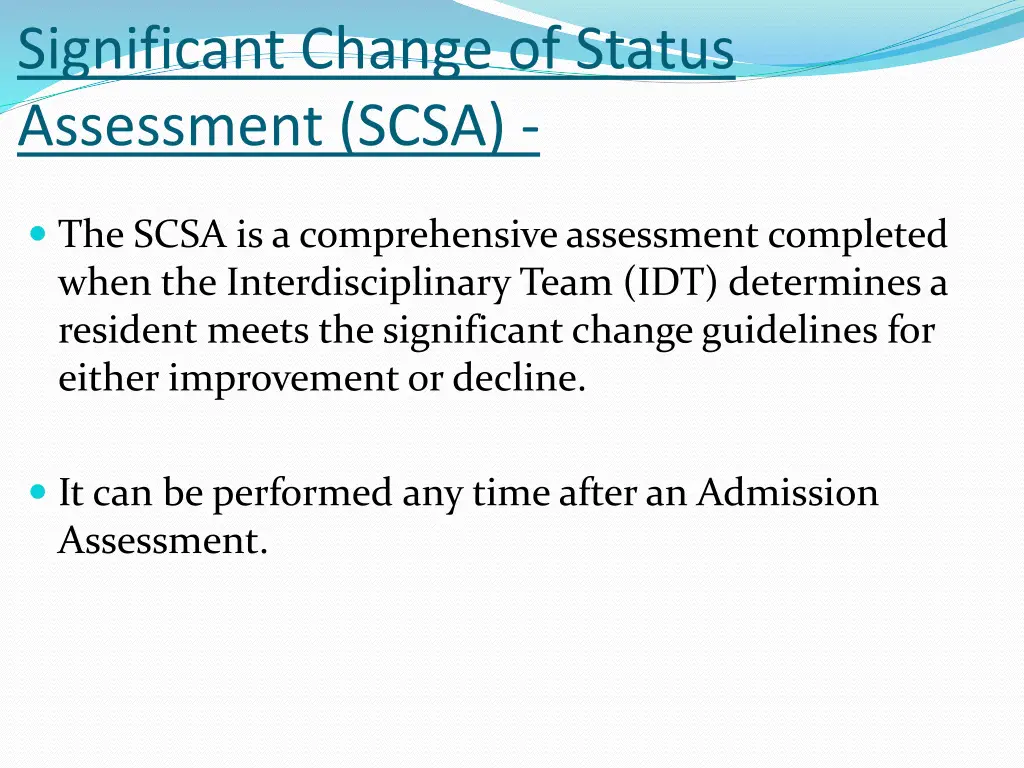 significant change of status assessment scsa