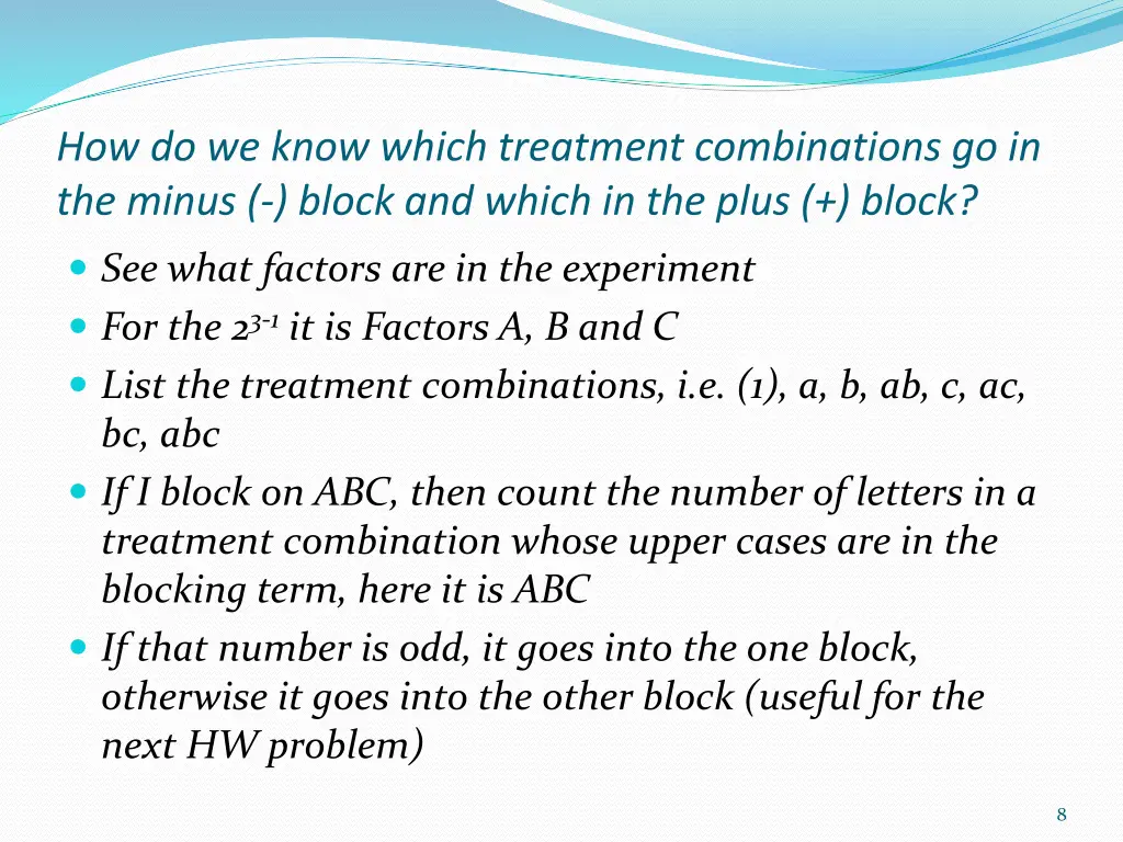 how do we know which treatment combinations