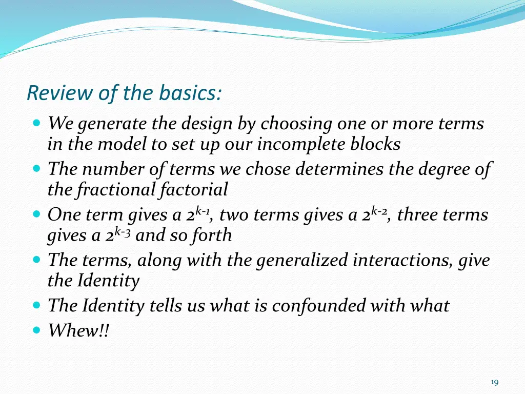 review of the basics we generate the design