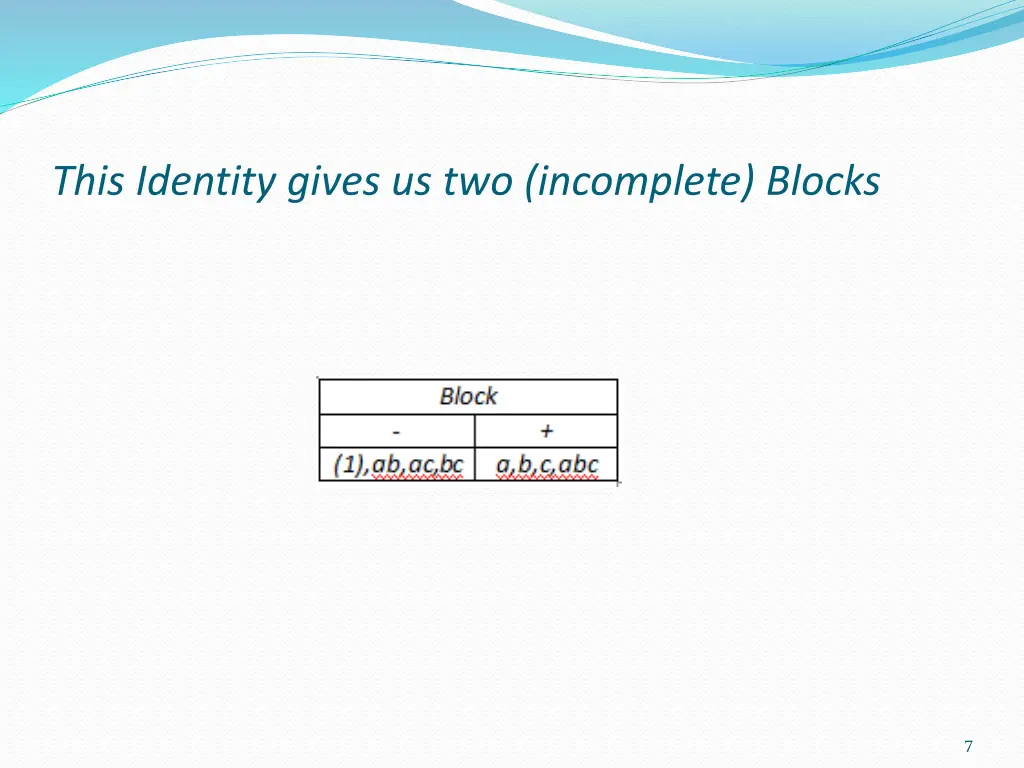 this identity gives us two incomplete blocks